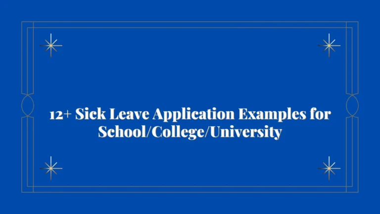 12+ Sick Leave Application Examples for School/College/University