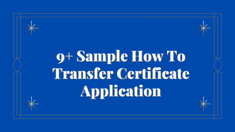 9+ Sample How To Transfer Certificate Application in 2024