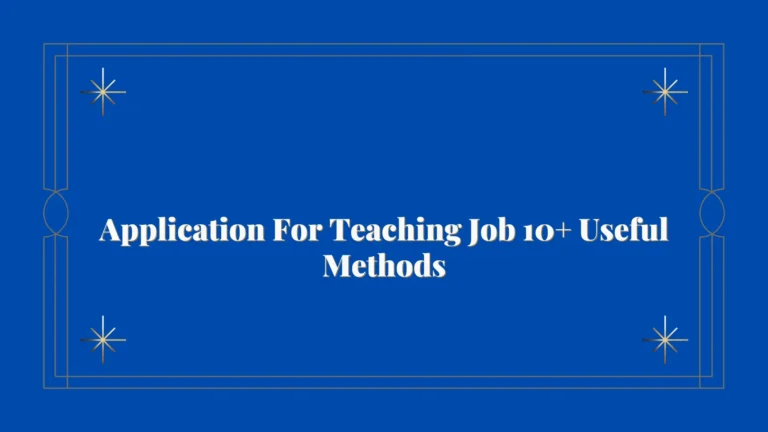 Application For Teaching Job 10+ Useful Methods