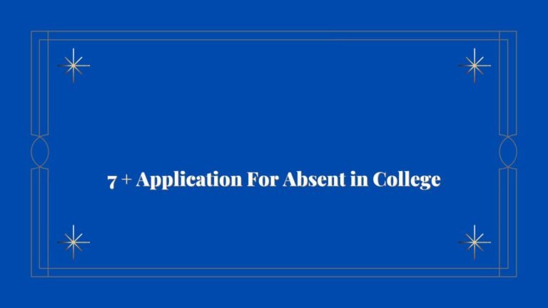 7 + Application For Absent in College in 2024