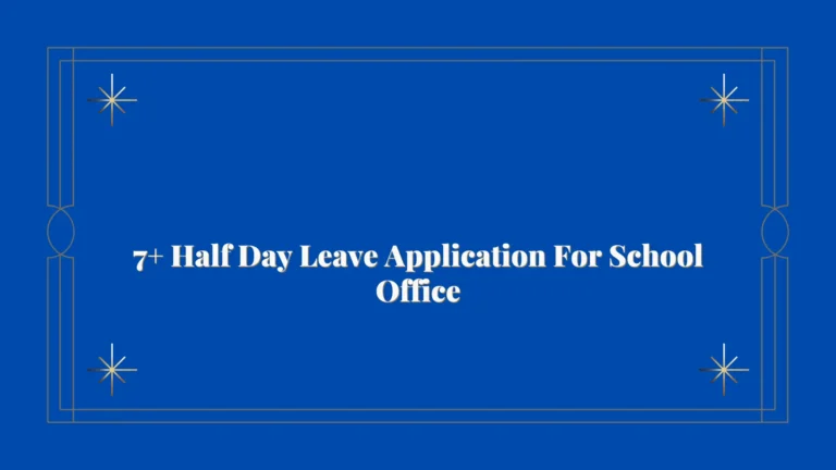 7+ Half Day Leave Application For School Office in 2024