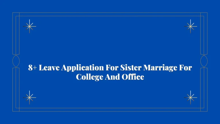 8+ Leave Application For Sister Marriage For College And Office in 2024
