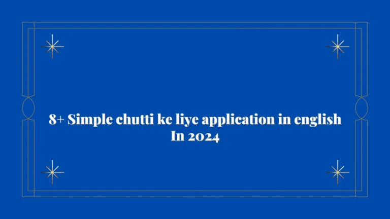 8+ Simple chutti ke liye application in english In 2024