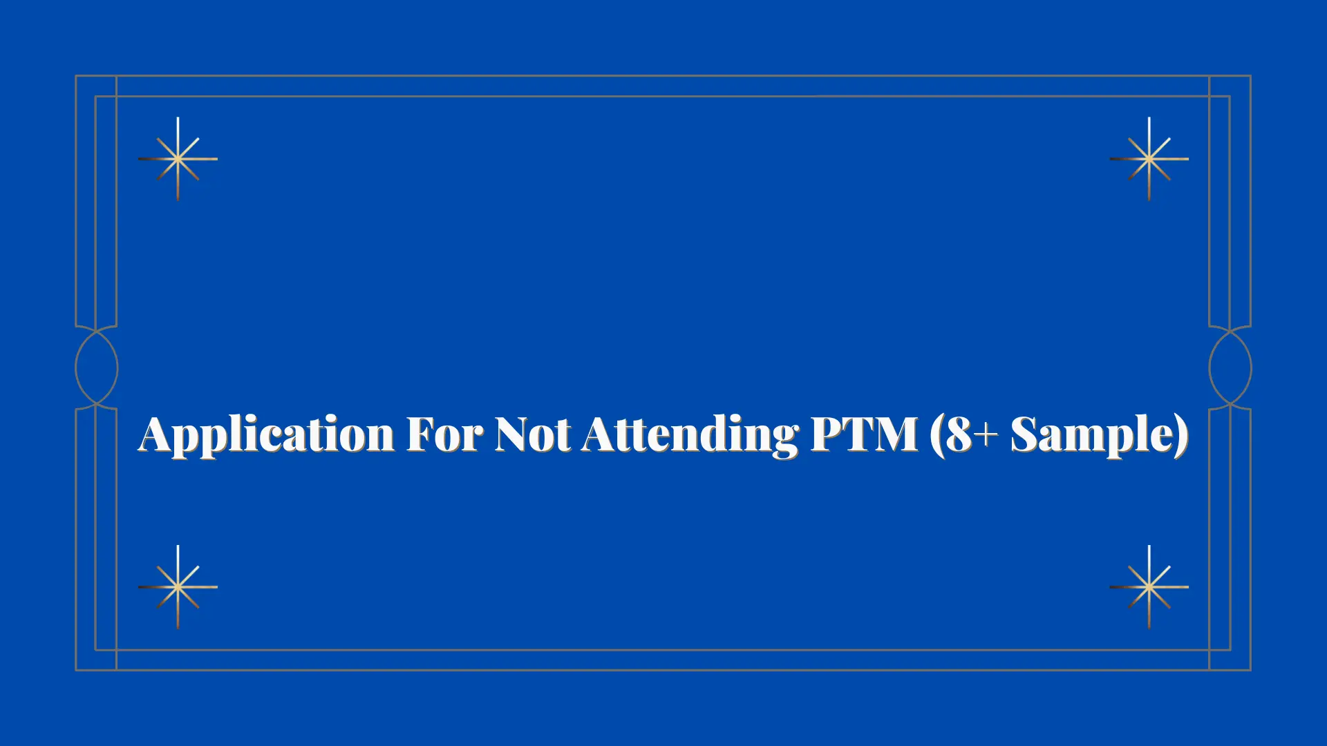 Application For Not Attending PTM (8+ Sample)